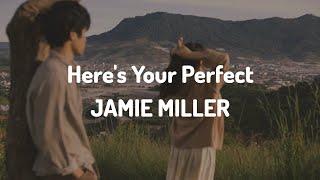 Heres Your Perfect  Jamie Miller lyrics [upl. by Alaecim]