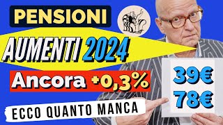 PENSIONI ❗️RIVALUTAZIONE 2024 👉 ANCORA UN AUMENTINO IN ARRIVO ECCO QUANTO MANCA [upl. by Soloman]