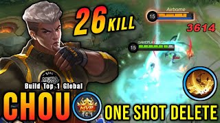 26 Kills Offlane Chou Full Damage Build ONE SHOT DELETE  Build Top 1 Global Chou  MLBB [upl. by Sall400]