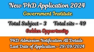 New phd admission 2024  ongoing phd admission 2024  Government Institute  New PhD application [upl. by Rahs789]