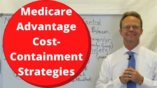 Medicare Advantage Cost Containment Strategies  Can EmployerSponsored Health Plans Use Them [upl. by Vala]