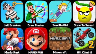 Jail BreakerDraw To SmashSave The GirlMario KartMario RunMinecraftHill Climb 2Draw Master [upl. by Kaczer]