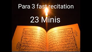 Quran para 3 Fast recitation in 23 minutes [upl. by Hgielrebmik]