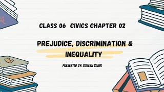 Prejudice Discrimination and Inequality  Class 06 CivicsChapter 02SST with Suresh Aashoka [upl. by Zarihs157]