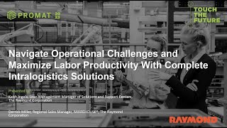 Navigate Operational Challenges and Maximize Labor Productivity with Complete Intralogistics [upl. by Moht]