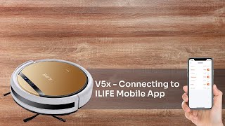 V5x  Connecting to ILIFE Mobile App  ILIFE V5x Robotic Vacuum Cleaner [upl. by Rockel]