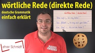 wörtliche Rede  direkte Rede  deutsche Grammatik  Lehrerschmidt  einfach erklärt [upl. by Pennebaker149]