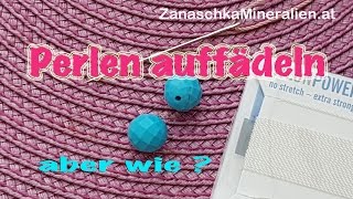 Perlen selber auffädeln mit Fädelnadeln DIY [upl. by Xad]