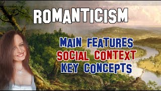 English Literature  Romanticism main features social context and key concepts [upl. by Nyrret670]