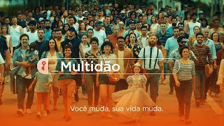 Multidão  Você muda sua vida muda [upl. by Hugibert763]