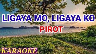 LIGAYA MO LIGAYA KO  KARAOKE by pirot ilonggo [upl. by Latsirc]