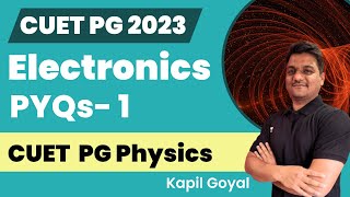 Electronics PYQs 1  Target CUET PG 2023  CUET PG Preparation  Kapil Goyal [upl. by Selrahcnhoj997]