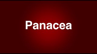 Panacea  English Word  Meaning  Examples [upl. by Modestine658]