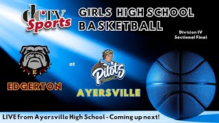 Ayersville Pilots v Edgerton Bulldogs Girls Basketball Defiance Community TV Sports [upl. by Stanley]