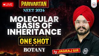 MOLECULAR BASIS OF INHERITANCE CLASS 12 ONE SHOT  NEET 2024  PARIVARTAN RETURNS  BY JAGRAJ SIR [upl. by Shabbir]