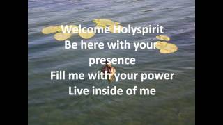 Welcome Holy Spirit with lyrics [upl. by Idisahc]