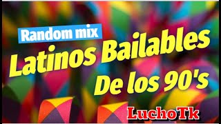 Latinos Bailables de los 90  Random Mix  Lucho Dj [upl. by Hallerson]