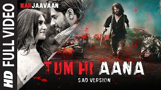 Full Video Tum Hi Aana Sad Version  Riteish D Sidharth M Tara S Jubin Nautiyal Payal Dev [upl. by Aseela627]