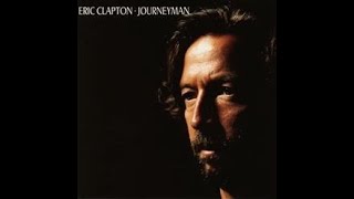 에릭 클랩튼 1989 Eric Clapton — Journeyman Full Album [upl. by Ahcurb716]