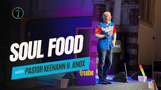 Soul Food  Impact Church  Pastor Keenann R Knox [upl. by Benedikta344]