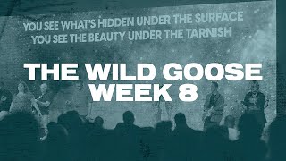 The Wild Goose Week 8  August 11 2024 [upl. by Homovec]