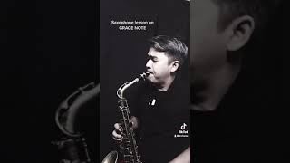 Saxophone lesson on Grace Note or Acciaccatura [upl. by Ahon71]