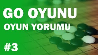 Go Oyunu  Oyun Yorumu 3 Birlikte Büyüyoruz [upl. by Eynenihc]