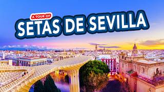 Setas De Sevilla in Seville Spain [upl. by Yerak]