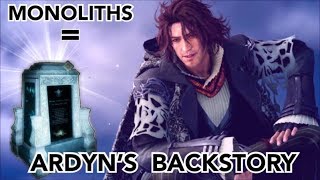 FFXV Theory Monolith Update  Ardyns Backstory MAJOR Story Spoilers [upl. by Marven]