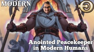 Anointed Peacekeeper in Modern Humans  Modern  MTGO [upl. by Samella]