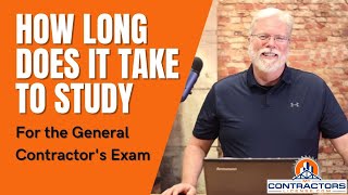 How Long Will It Take To Study For The General Contractors License Exam [upl. by Eide]