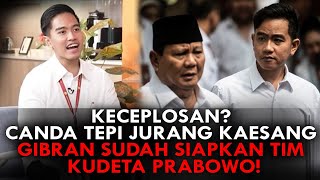 KECEPLOSAN CANDA TEPI JURANG KAESANG GIBRAN SUDAH SIAPKAN TIM KUDETA PRABOWO [upl. by Faythe]