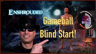 EP04 Enshrouded GameBall montage Blind start [upl. by Niel]