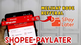 Cara Mendapatkan Kode Refferal Shopee Paylater  Refferal Code SPaylater 2024  BKD tutorials [upl. by Aniled487]