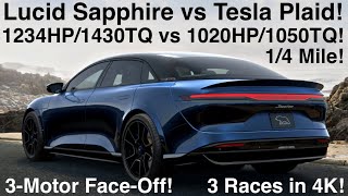 Lucid Air SAPPHIRE vs Tesla Plaid 1234HP vs 1020 1430 lbft vs 1050 14 Mile 89 3 Races in 4K [upl. by Eradis]