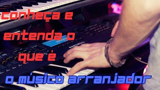 O MÚSICO ARRANJADOR na CRIAÇÃO MUSICAL Vejam como ocorre a execução da atividade [upl. by Riti]