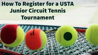 How to Register for a USTA Junior Circuit Tennis Tournament [upl. by Ellerey]