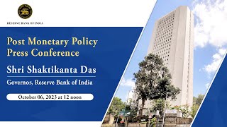 Post Monetary Policy Press Conference by Shri Shaktikanta Das RBI Governor  October 06 2023 [upl. by Nitsrek]