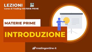 Come investire in materie prime Intro [upl. by Rubio785]