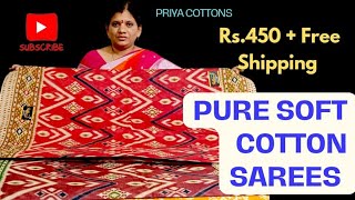 Pure Soft Cotton Sarees Rs450  Free Shipping Wholesale Price Priya Cottons 99856 92476 [upl. by Hurlee]