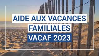 Aide aux Vacances Familiales 2023 [upl. by Chiquita]