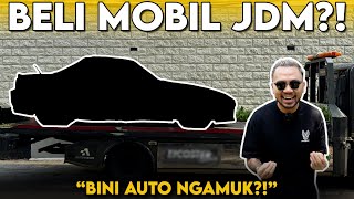 DIEMDIEM BELI MOBIL JDM‼️ BINI GUA NGAMUK JON⁉️ [upl. by Lihkin]