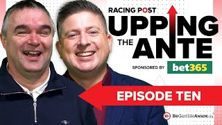 Upping The Ante  Episode 10  Cheltenham Festival 2024 AntePost Tips [upl. by Naziaf]