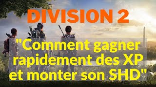 Division 2 FR  quotComment gagner rapidement des XP et monter son SHD en 2024quot [upl. by Denna948]