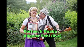 Bärlauch Buaba  Allgeier Fehl live [upl. by Laersi]