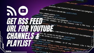 GET RSS FEED URL FOR YOUTUBE Channels amp Playlist Easy  YouTube Tip Secrets Tutorial [upl. by Kcirdled795]