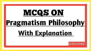 Pragmatism  Important MCQs From Pragmatism Philosophy of Education [upl. by Rezal]