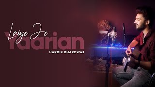 Laiye Je Yaarian  Hardik Bhardwaj  Amrinder Gill  Rendition  Pehchan Music [upl. by Liana]