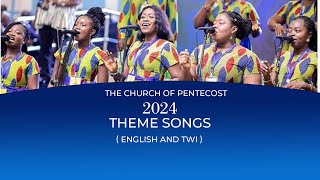 THE CHURCH OF PENTECOST 2024 THEME SONGS  ENGLISH AND TWI FULL [upl. by Eltsirc]