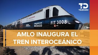 Inauguración del Tren Interoceánico del Istmo de Tehuantepec [upl. by Estas]